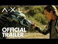 AXL | Official Trailer [HD] | Open Road Films