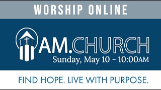 Worship Online May 10, 2020