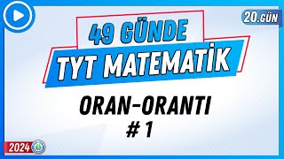 Oran Orantı 1 | 49 Günde TYT Matematik Kampı 20.Gün | 2024 | Rehber Matematik