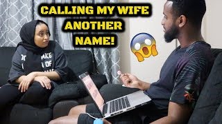 Calling My Wife Another Name Prank Calling My Wife Another Name Prank