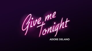 Watch Adore Delano Give Me Tonight video