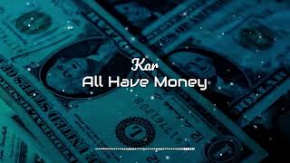 Kar - All Have Money (Ft. Y.a.k.) (Armmusicbeats Remix) 2022