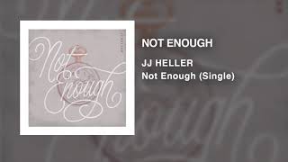 Watch Jj Heller Not Enough video