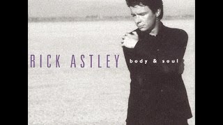 Watch Rick Astley Body And Soul video