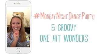 5 Groovy One Hit Wonders: Periscope Monday Night Dance Party
