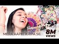 Mera Aap Ki Kripa Se - Maanya Arora | मेरी आपकी कृपा से |