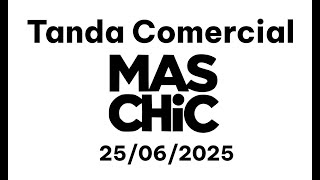 Tanda Comercial Mas Chic 25062025