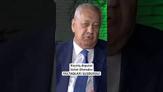 Az Dedi Amma Saz Dedi Keçmiş Deputat Vahid Əhmədov Milli Məclisə Niyə Buraxılmadı? Səbəb Bilindi