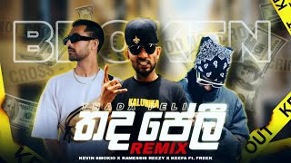 Kevin Smokio - Thada Peli තද පල Broken Remix - Feek Ft.keefa X Ramessis Reezy
