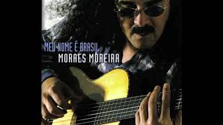 Moraes Moreira Feat. Davi Moraes - Eu Sou O Caso Deles (Meu Nome É Brasil)