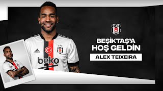 Beşiktaşa Hoş Geldin Alex Teixeira