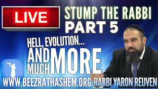 STUMP THE RABBI (PART 5) Torah vs Biz, Halfway Jew, Basketball, Evolution, HELL, Picking Rabbi