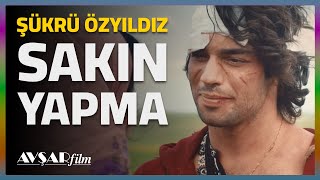 Sakın Yapma Şükrü Özyıldız Sevimli Tehlikeli
