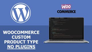 Woocommerce Custom Product Type No Plugins