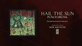 Watch Hail The Sun Punch Drunk video