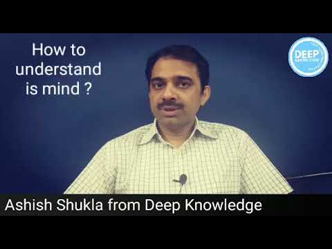 How to understand Mind for spirituality || 2019 || Ashish Shukla from Deep Knowledge