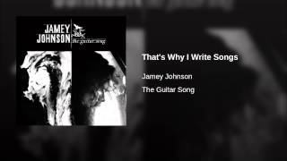 Jamey Johnson That's Why I Write Songs