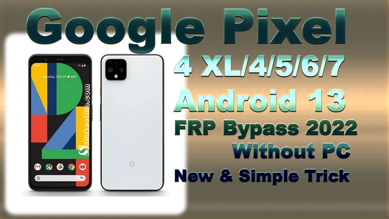 Google Pixel 4 XL/4/5/6/7 FRP Bypass Android 13 | All Google Pixel 4 XL/4/5/6/7 FRP Bypass Android 13 | All