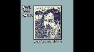Watch Dave Van Ronk My Little Grass Shack video