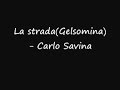 La strada (Gelsomina) - Carlo Savina