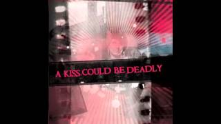 Watch A Kiss Could Be Deadly Broken Music video