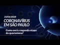 Coronavírus - Como será a segunda etapa da quarentena?