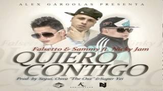 Video Quiero Contigo ft. Nicky Jam Falsetto & Sammy