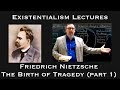 Friedrich Nietzsche | The Birth of Tragedy (part 1) | Existentialist Philosophy & Literature