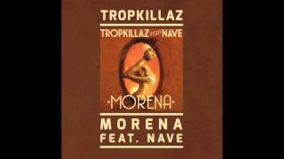 Watch Tropkillaz Morena feat Nave video