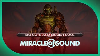 Watch Miracle Of Sound Big Guts And Bigger Guns video