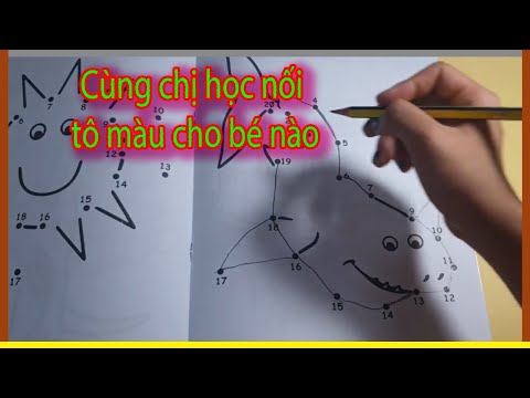 Cùng chị học nối tô màu cho bé nào