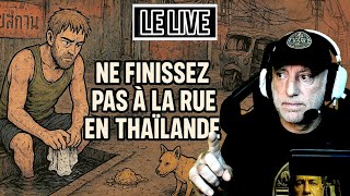 Ne Finissez Pas Sdf En Thaïlande, Le Live