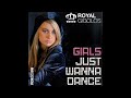 Royal Gigolos - Girls Just Wanna Dance (2-4 Grooves Radio Mix)