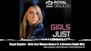 Watch Royal Gigolos Girls Just Wanna Dance video
