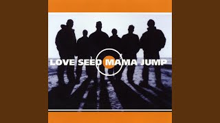 Watch Love Seed Mama Jump Pauper video