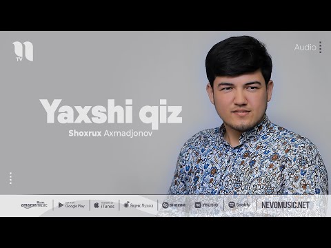 Shoxrux Axmadjonov - Yaxshi Qiz