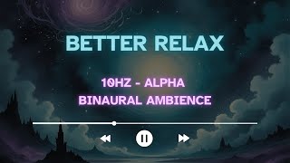 10Hz Alpha Space Meow - Binaural Ambience For Relaxing, Focusing - 10 Hours