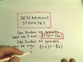 Symmetry - A Quick Discussion for Testing if a Polynomial is Even / Odd