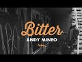 Andy Mineo - Bitter (single) (@andymineo @reachrecords.com)