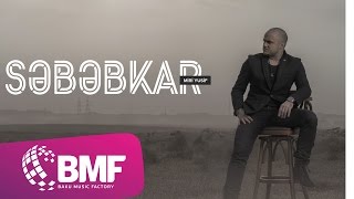 Miri Yusif - Səbəbkar