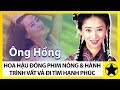 Ông Hồng – “Hoa Hậu Đóng Phim Nóng” Và Hành Trình Đi Tìm Hạnh Phúc Sau Bao Cay Đắng