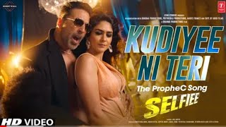 Kudiyee Ni Teri Video Song Selfiee Akshay Kumar, Mrunal Thakur The Prophec, Zahrah Khan