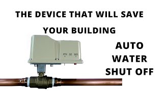 Auto Water Shut Off will Wirelessly Save Your Building - From Vital Command