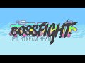 Bossfight - Jet Stream Beam