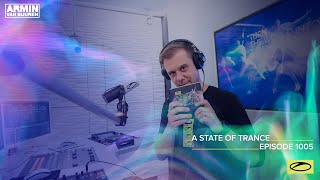 A State Of Trance Episode 1005 [Astateoftrance]