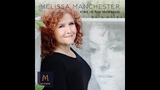 Watch Melissa Manchester Fire In The Morning video