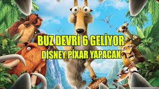 Buz Devri 6 Geliyor / Disney Yapacak (Çıkış Tarihi)