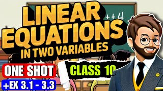 Pair Of Linear Equations In Two Variables One Shot | Class 10 Ch 3 | All Ex 3.1 to 3.3 & Concepts