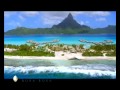 RELAXING VIDEO ( images of Bora Bora and the Domin