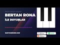 Bertan Rona Ile Duyuşlar - 3 Ağustos 2018